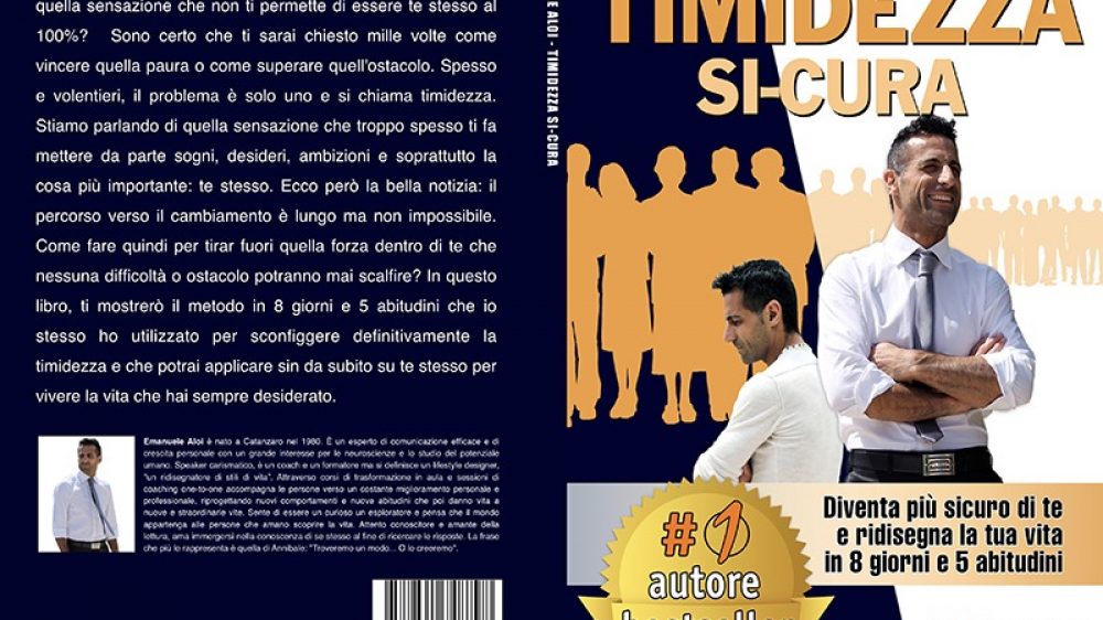 Emanuele Aloi, Timidezza Si-Cura: Il Bestseller su come superare il blocco della timidezza