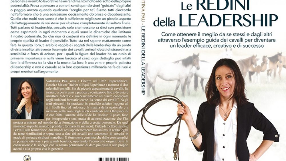 Valentina Pau: Bestseller “Le Redini Della Leadership”, il libro su come far emergere la propria leadership con l&#8217;esempio dei cavalli