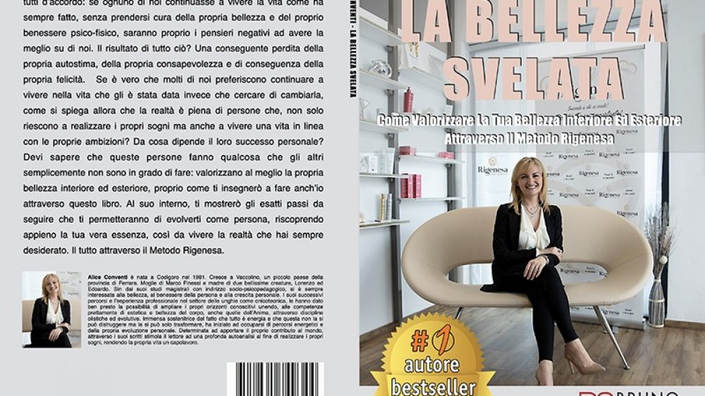 Alice Conventi, La Bellezza Svelata: Il Bestseller che rivela come valorizzare la propria bellezza interiore ed esteriore