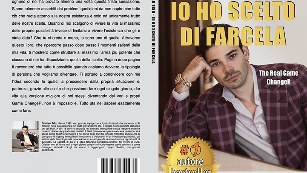 Cristian Trio, Io Ho Scelto Di Farcela: Il Bestseller che rivela come vivere una vita di successo personale e professionale