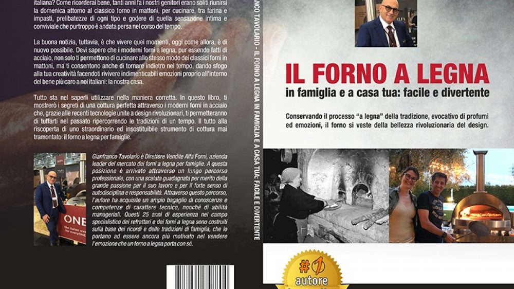 Gianfranco Tavolario, Il Forno A Legna: Il Bestseller che unisce i valori familiari alla bellezza del design di un forno a legna