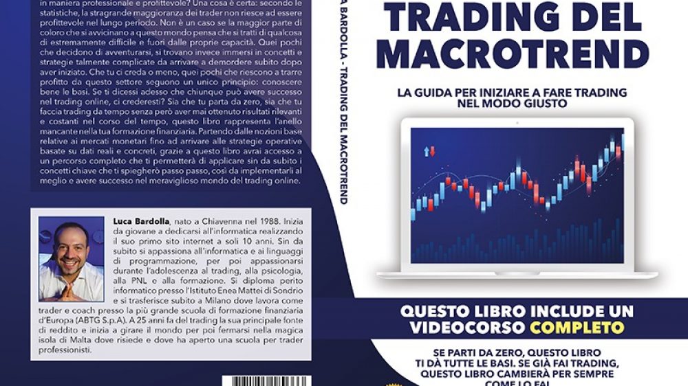 Luca Bardolla: Bestseller “Trading Del Macrotrend” il libro su come approcciarsi con successo ai mercati finanziari