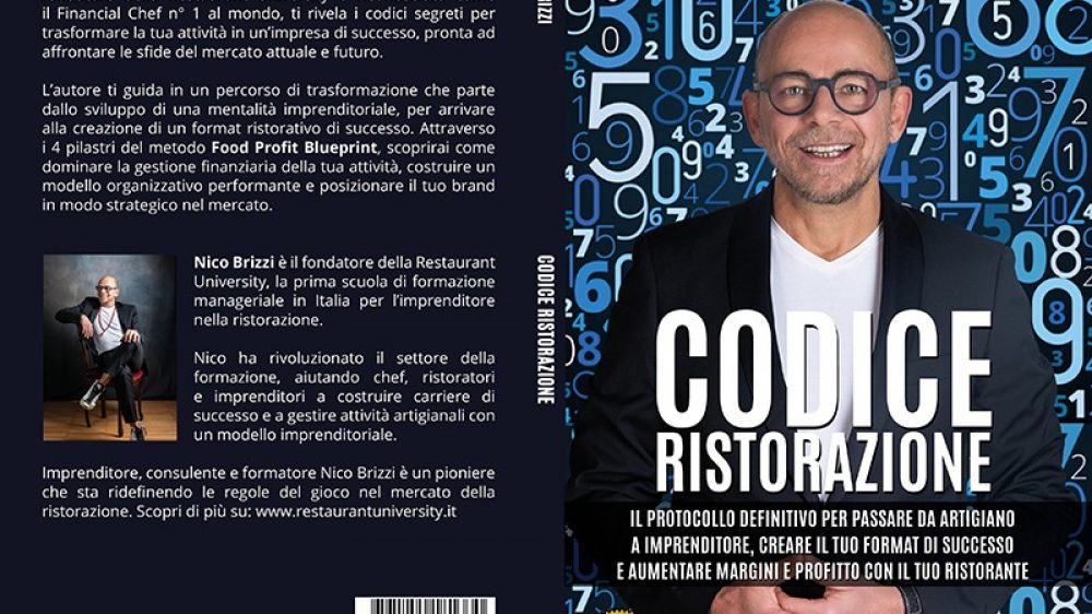 Nico Brizzi: Bestseller “Codice Ristorazione”, il libro su come superare la crisi nel settore della ristorazione rilanciando la propria attività