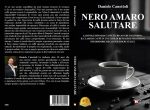 Daniele Canettoli: Bestseller “Nero Amaro Salutare”, il libro su come migliorare la qualità della propria vita senza rinunciare all’amata bevanda nera