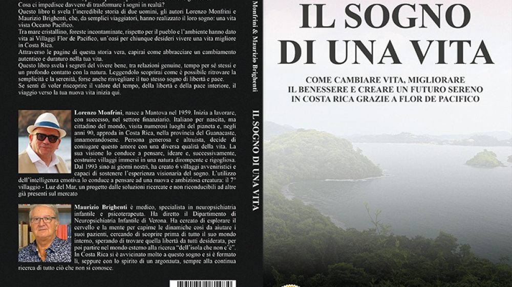 Lorenzo Monfrini e Maurizio Brighenti: Bestseller “Il Sogno Di Una Vita”, il libro su come abbracciare un cambiamento autentico e duraturo nella propria vita, alla scoperta della Costa Rica