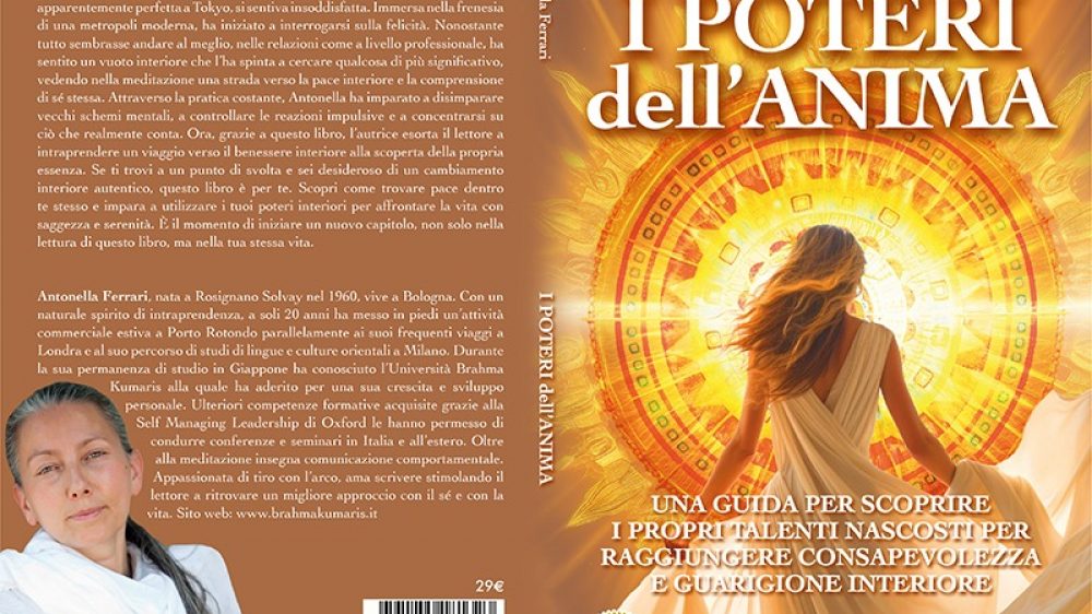 Antonella Ferrari: Bestseller “I Poteri Dell’Anima”, il libro su come far emergere la versione migliore di noi stessi