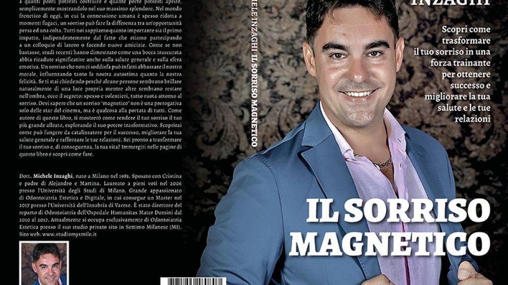 Michele Inzaghi: Bestseller “Il Sorriso Magnetico”, il libro su come avere un sorriso bello e smagliante