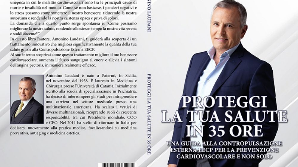Antonino Laudani: Bestseller “Proteggi La Tua Salute In 35 Ore”, il libro su come migliorare la qualità della salute grazie ad un trattamento innovativo basato sulla Contropulsazione Esterna EEC