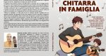 Antonio Laviola: Bestseller “Chitarra In Famiglia”, il libro su come intraprendere un viaggio musicale fatto di apprendimento e molto altro