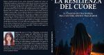 Lucia Lin: Bestseller “La Resilienza Del Cuore”, il libro su come sviluppare un incredibile desiderio di rivalsa personale