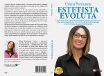 Oriana Porzionato: Bestseller “Estetista Evoluta”, il libro su come raggiungere il proprio peso ideale