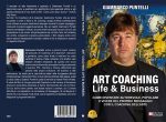 Giammarco Puntelli: Bestseller “Art Coaching Life & Business”, il libro su come emergere trovando il proprio messaggio e costruendo la propria leggenda personale