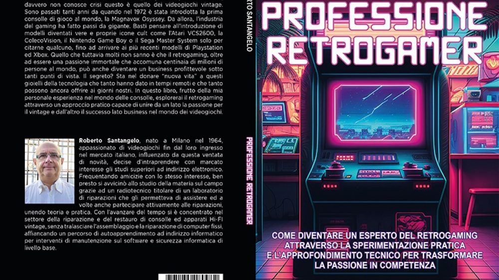 Roberto Santangelo: Bestseller “Professione Retrogamer”, il libro su come esplorare il mondo del retrogaming