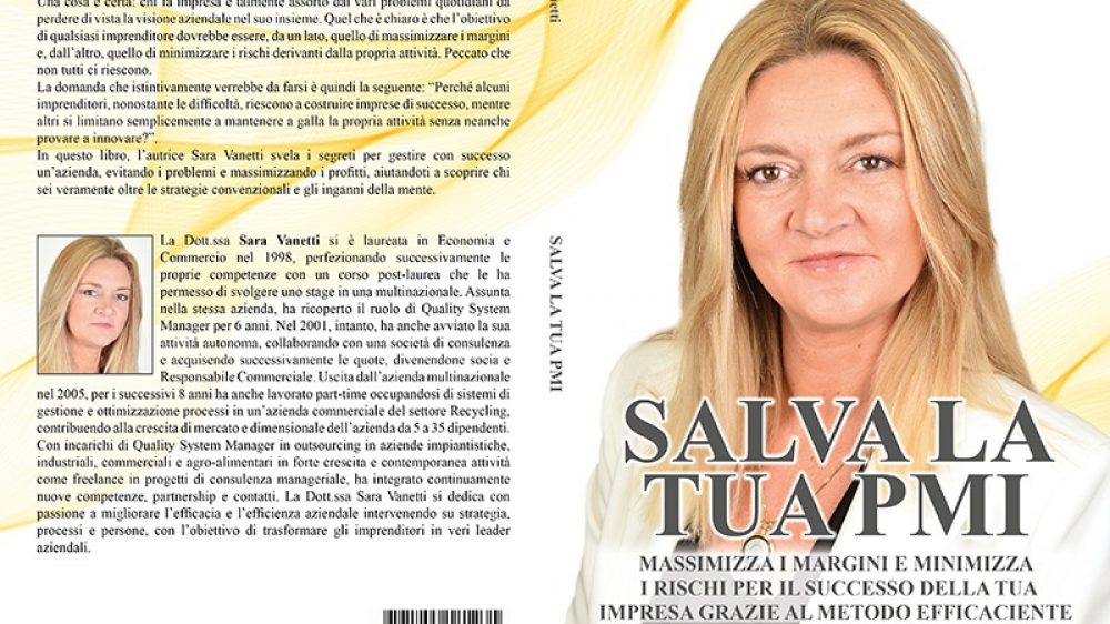 Sara Vanetti: Bestseller “Salva La Tua PMI”, il libro su come gestire con successo la propria azienda massimizzando i profitti