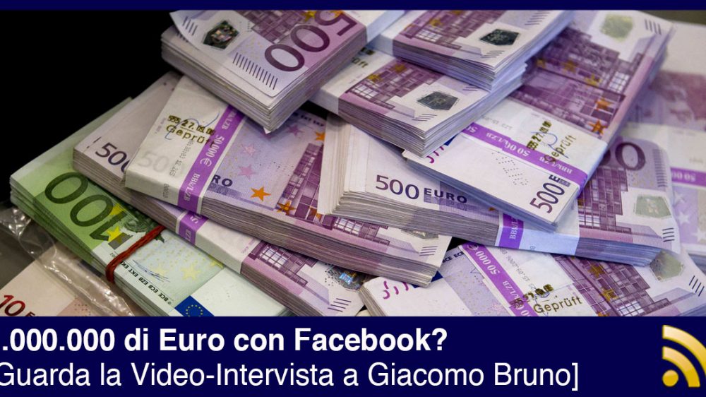 Come generare 1.000.000 di euro con Facebook