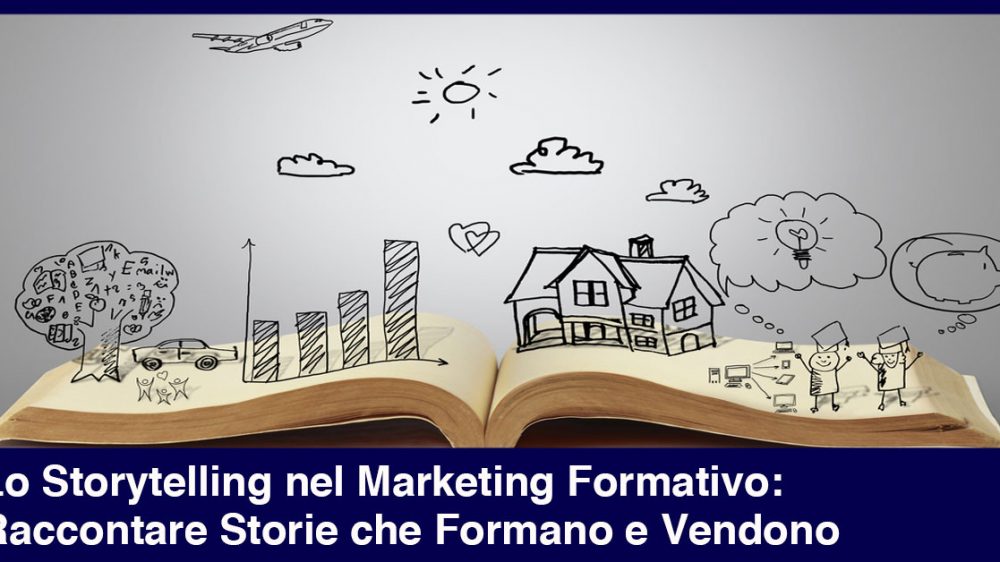 Lo Storytelling nel Marketing Formativo: Raccontare Storie che Formano e Vendono